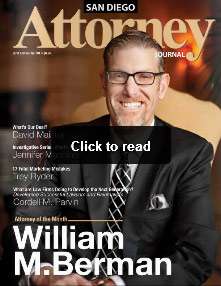 William M. Berman was featured in a cover story for San Diego Attorney Journal